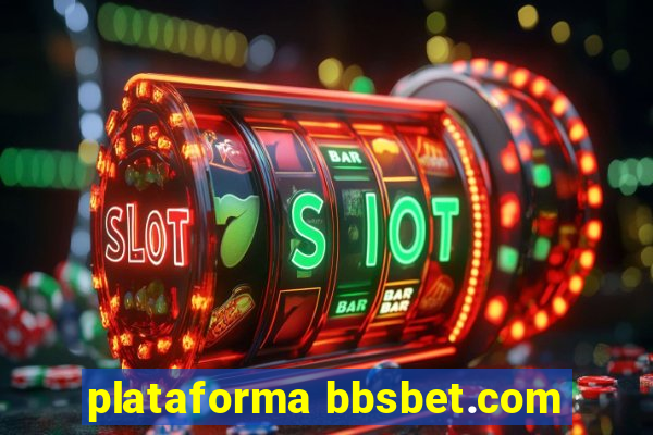 plataforma bbsbet.com